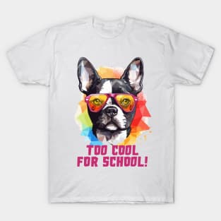 Too Cool for School! T-Shirt